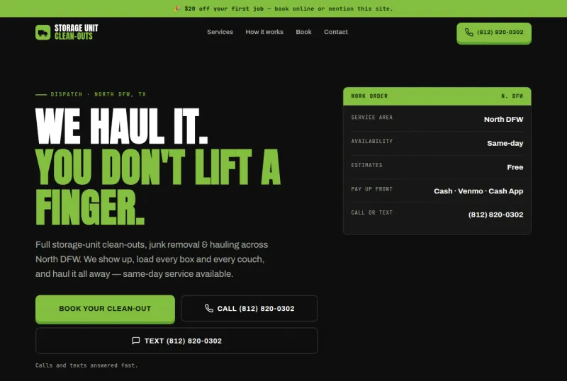Storage Unit Clean-Outs homepage: bold headline We haul it, you don't lift a finger, beside a work-order panel